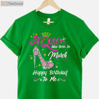 March Birthday Girl T-Shirt - A Queen Was Born In March Gift for Women Adults