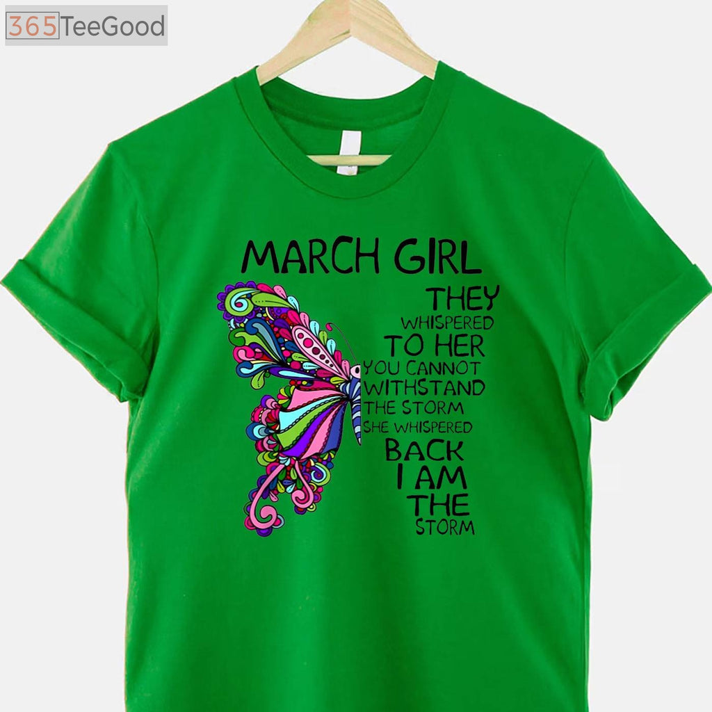 March Girl Storm Quote Butterfly T-Shirt - Strong Women Birthday Graphic Tee