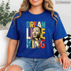 Martin Luther King Jr Day T-Shirt MLK Dream Black History Month Civil Rights Shirt