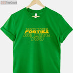 May the Forties Be With You Funny 40th Birthday T-Shirt Gift for Men and Women