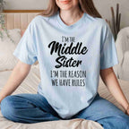 Middle Sister Shirt I’m the Reason We Have Rules T-Shirt Tee Funny Family Sibling Quote