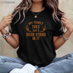 My Family Tree Has A Deer Stand in It, Hunting Tradition Heritage T-Shirt