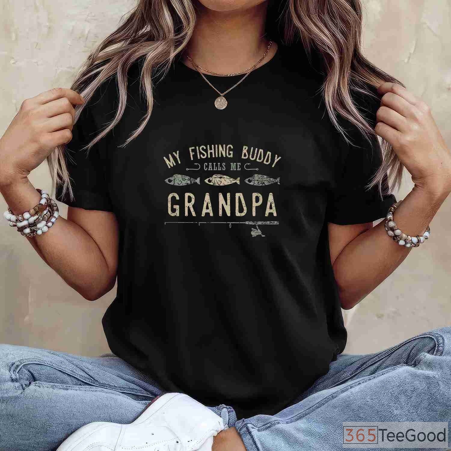 My Fishing Buddy Calls Me Grandpa Shirt, Cute Grandfather Angling Tee