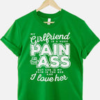 My Girlfriend Is a Huge Pain Funny Valentines Day Boyfriend Gift T-Shirt Tee