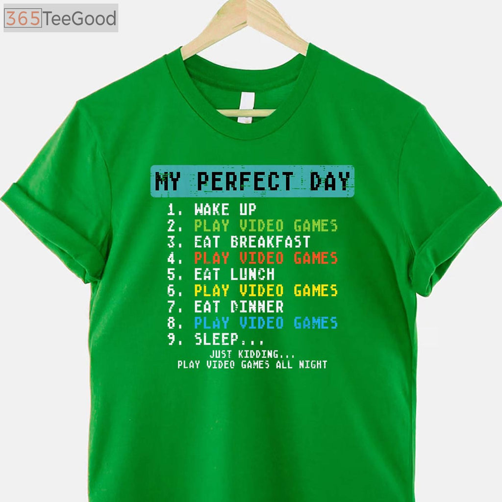My Perfect Day Video Games T-Shirt - Funny Gamer Gift for Men Boys Kids