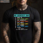 My Perfect Day Video Games T-Shirt - Funny Gamer Gift for Men Boys Kids