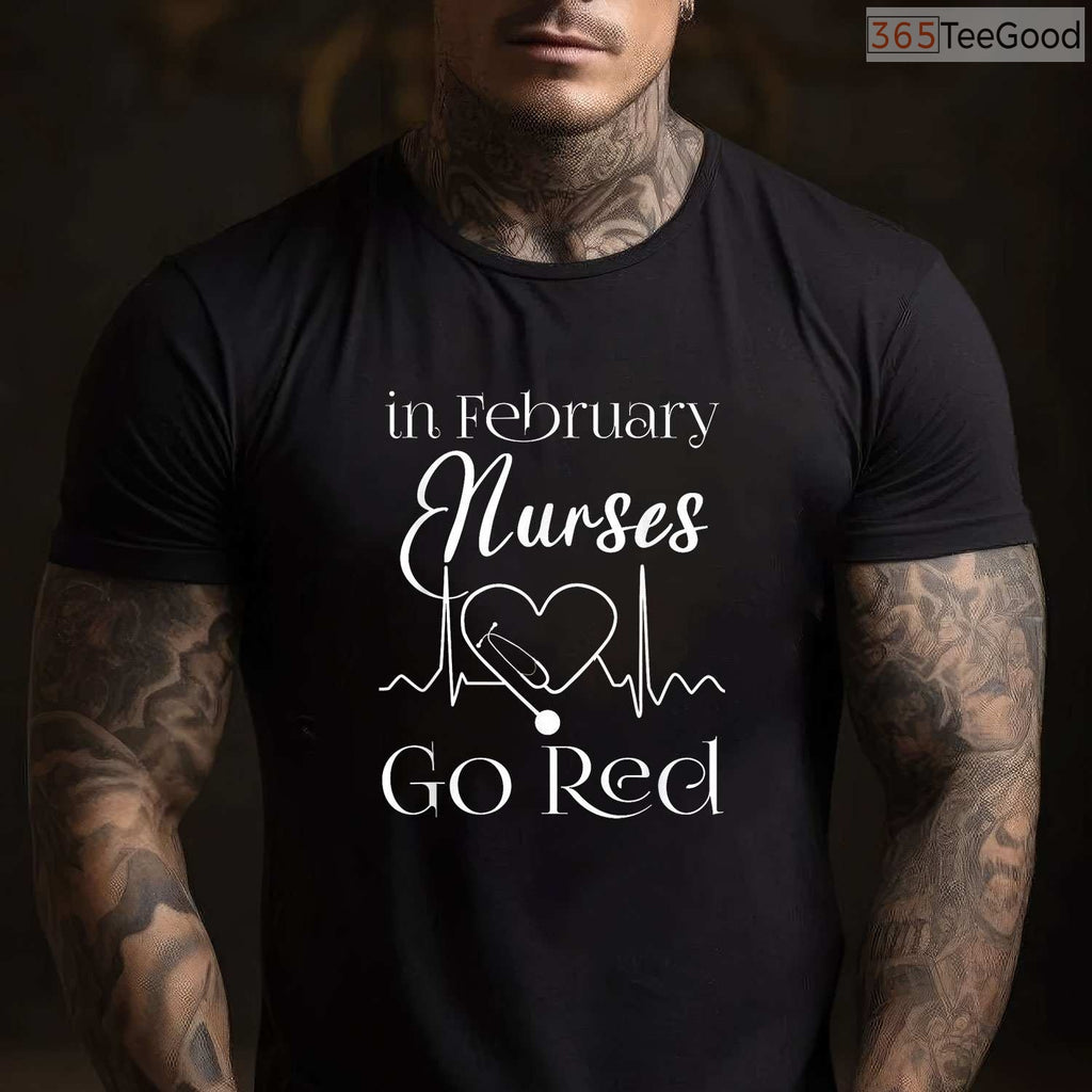 Nurses Go Red February Shirt – American Heart Health Month Gift