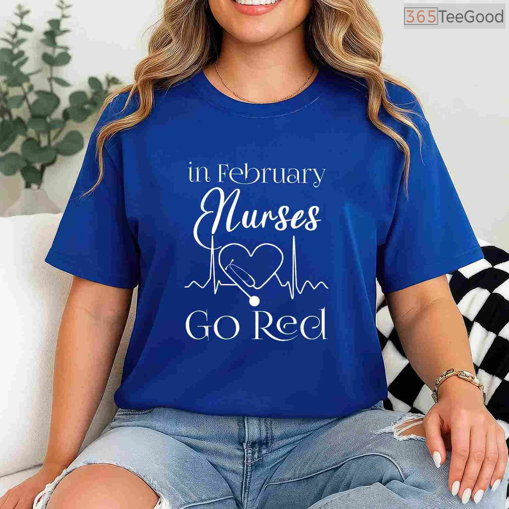 Nurses Go Red February Shirt – American Heart Health Month Gift