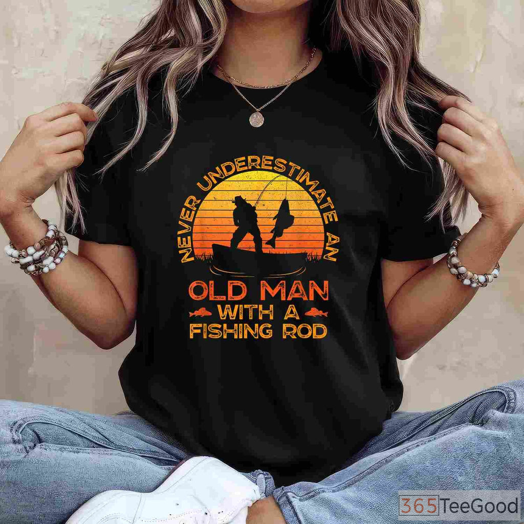 Old Man with a Fishing Rod Shirt - Inspirational Gift for Veteran Fishermen