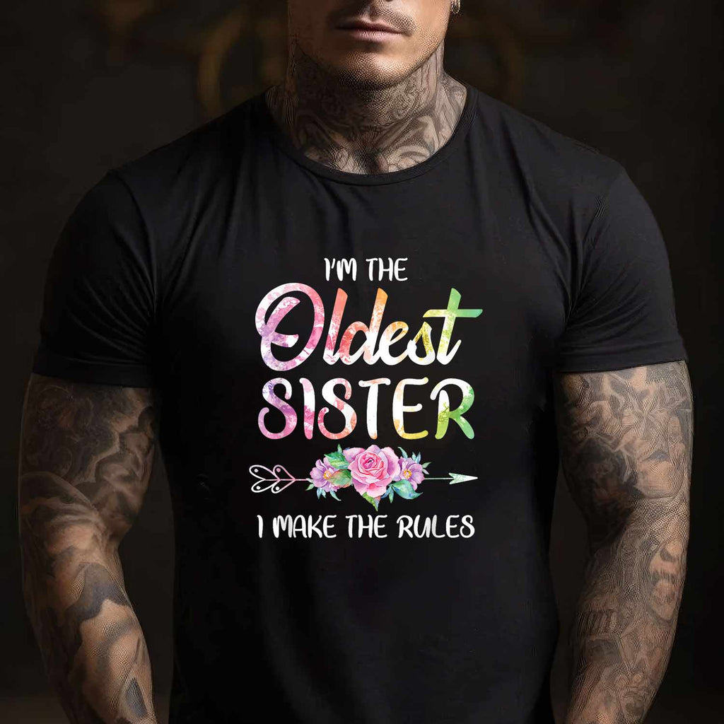 Oldest Sister Shirt I Make the Rules T-Shirt Tee Funny Matching Sibling Family Gift