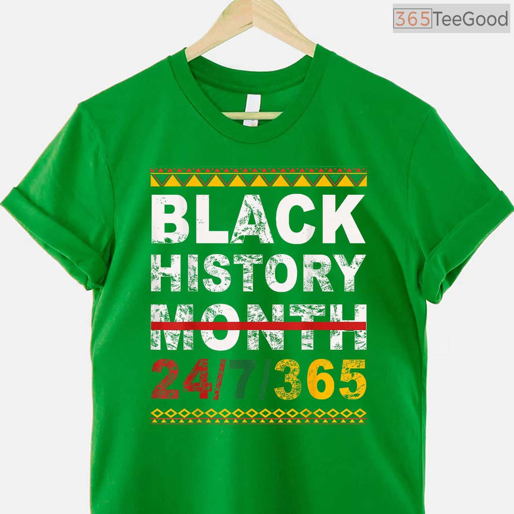 One Month Can't Hold Our History T-Shirt 365 Days Black History Month Pride Shirt
