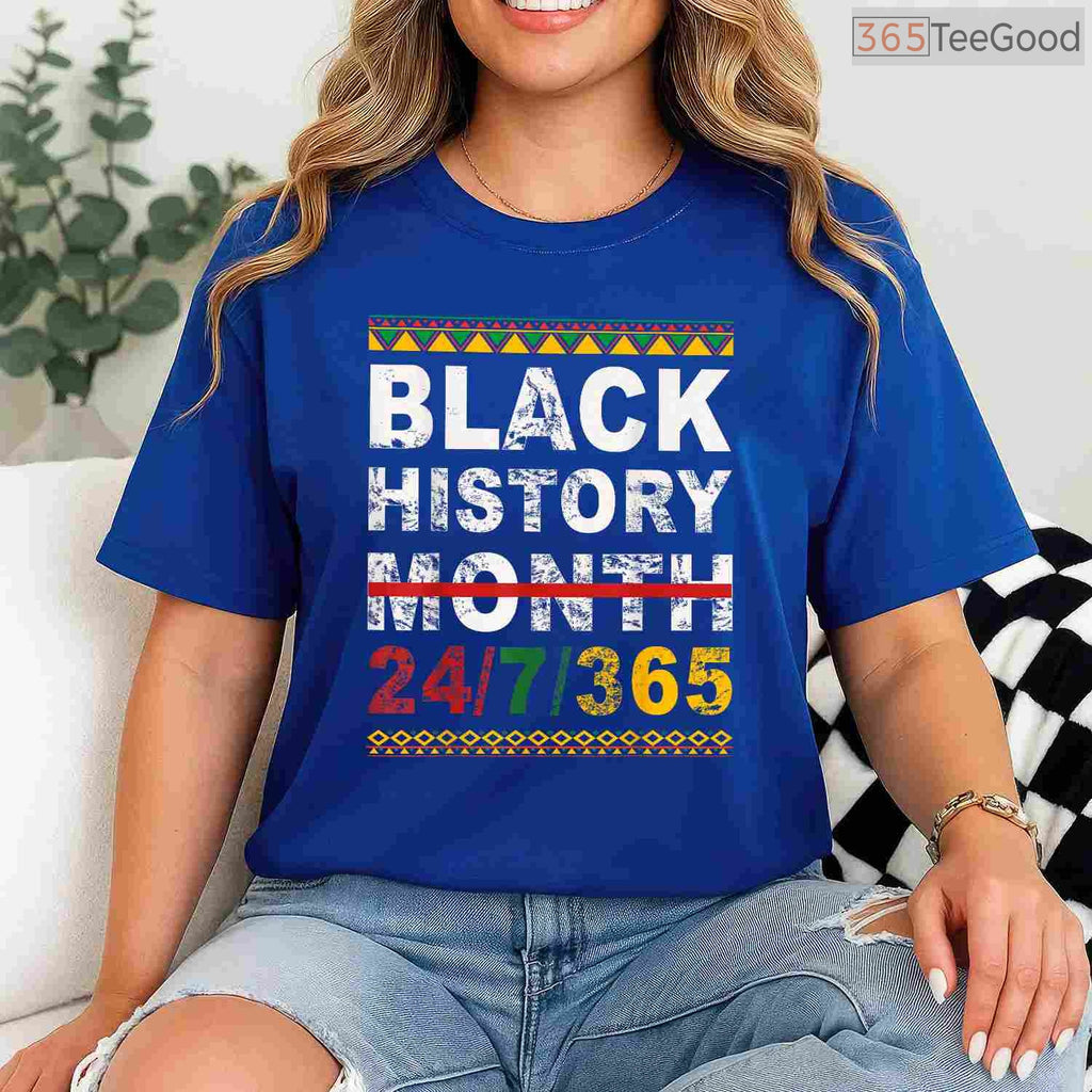 One Month Can't Hold Our History T-Shirt 365 Days Black History Month Pride Shirt