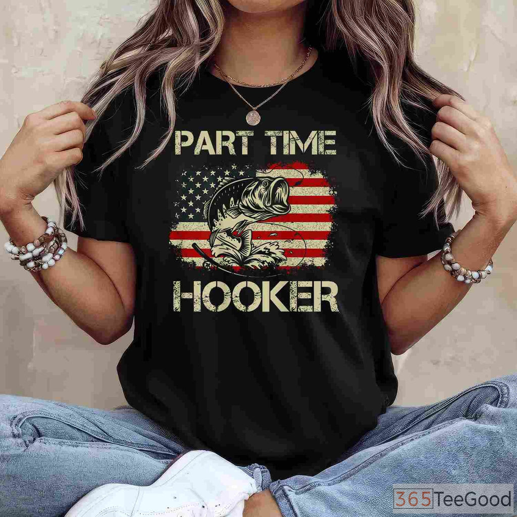 Part Time Hooker Funny Fishing T-Shirt - Hilarious Joke Tee for Lake Days