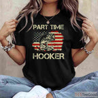 Part Time Hooker Funny Fishing T-Shirt - Hilarious Joke Tee for Lake Days