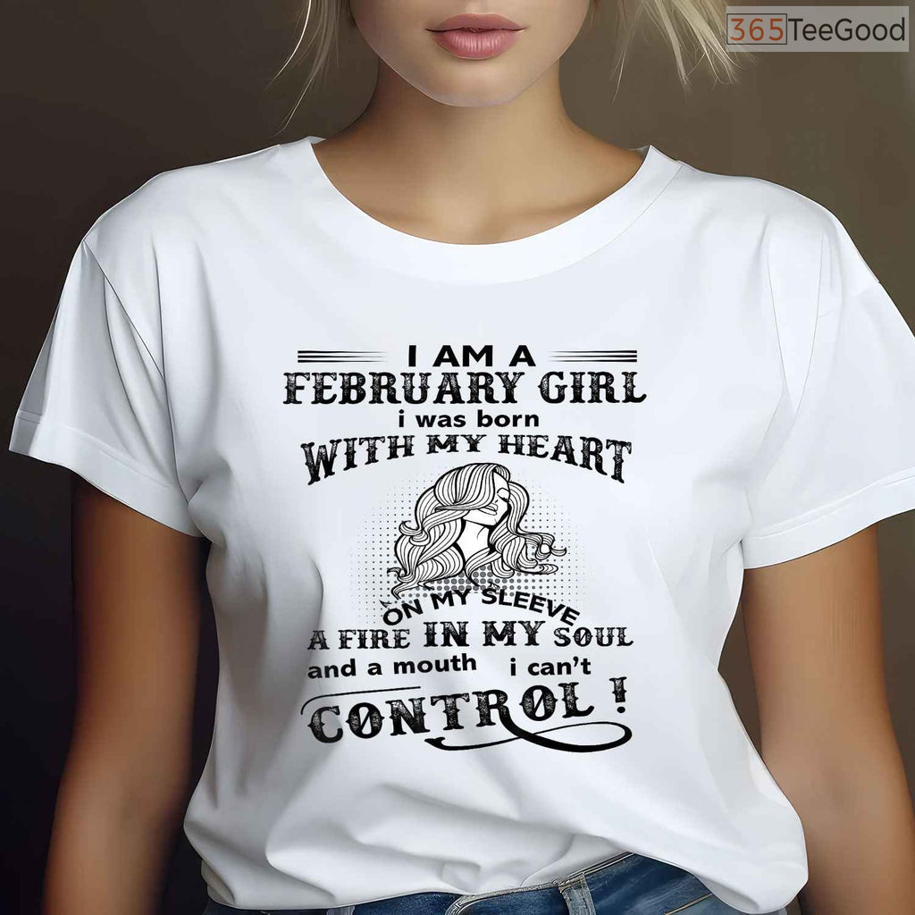 Passionate February Girl Shirt – I Was Born With My Heart On Sleeve