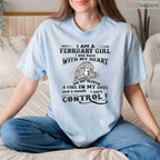 Passionate February Girl Shirt – I Was Born With My Heart On Sleeve