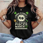 Pisces Zodiac March Birthday T-Shirt, March 17 St Patrick’s Day Birthday Party Gift Tee