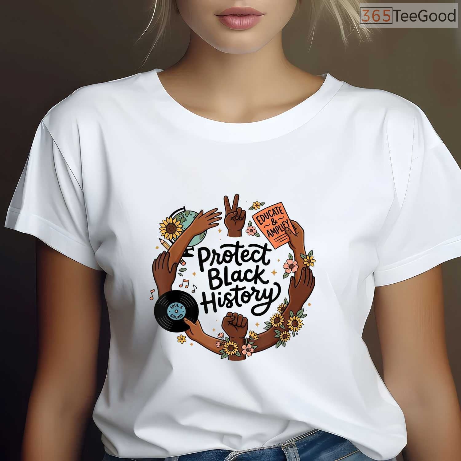 Protect Black History T-Shirt Activist Awareness Black History Month Education Shirt