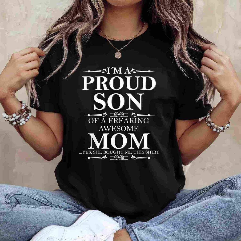 Proud Son of a Freaking Awesome Mom Funny Quote Tee T-Shirt Unisex Adults
