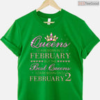 Queens Are Born On February 2nd Shirt – Specific Date Birthday Gift