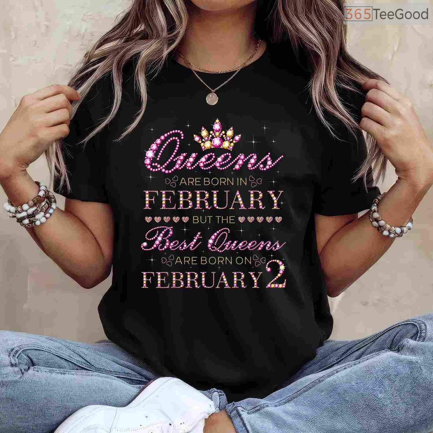 Queens Are Born On February 2nd Shirt – Specific Date Birthday Gift