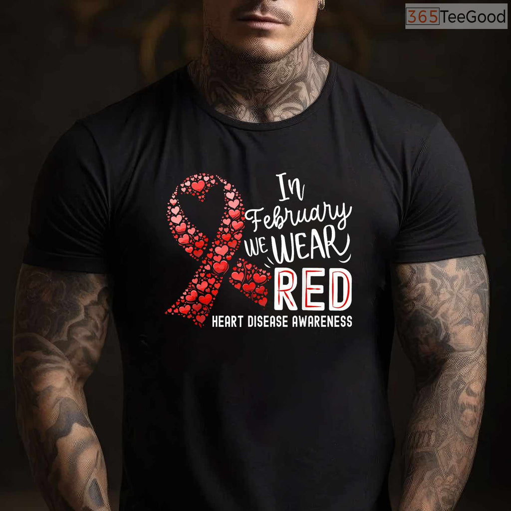 Red Ribbon Awareness Shirt – In February We Wear Red Heart Disease T-Shirt