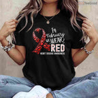 Red Ribbon Awareness Shirt – In February We Wear Red Heart Disease T-Shirt
