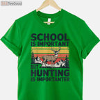 School Is Important But Hunting Is Importanter Shirt, Funny Youth Hunter Gift