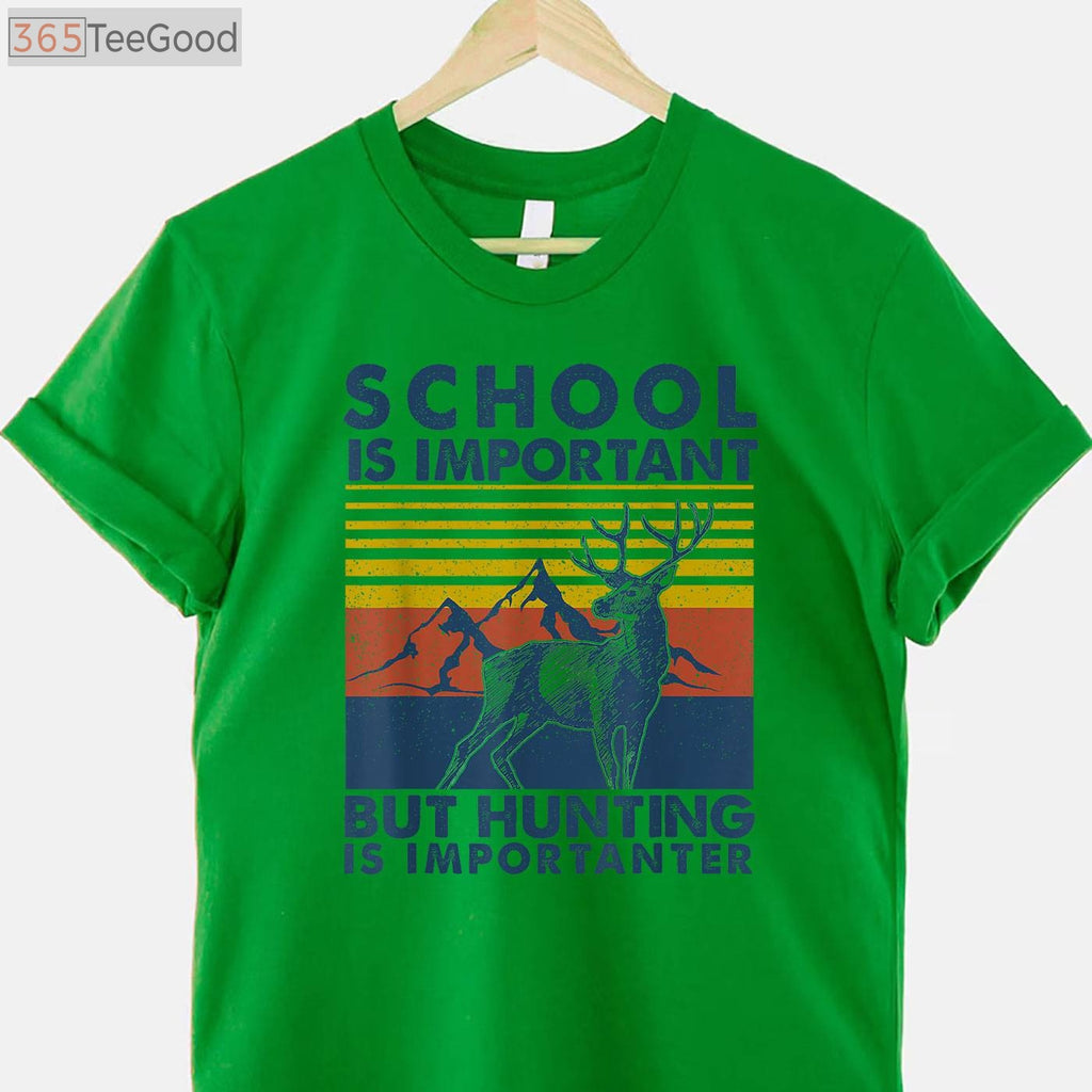 School is Important But Hunting is Importanter, Funny Youth Deer Hunting Tee