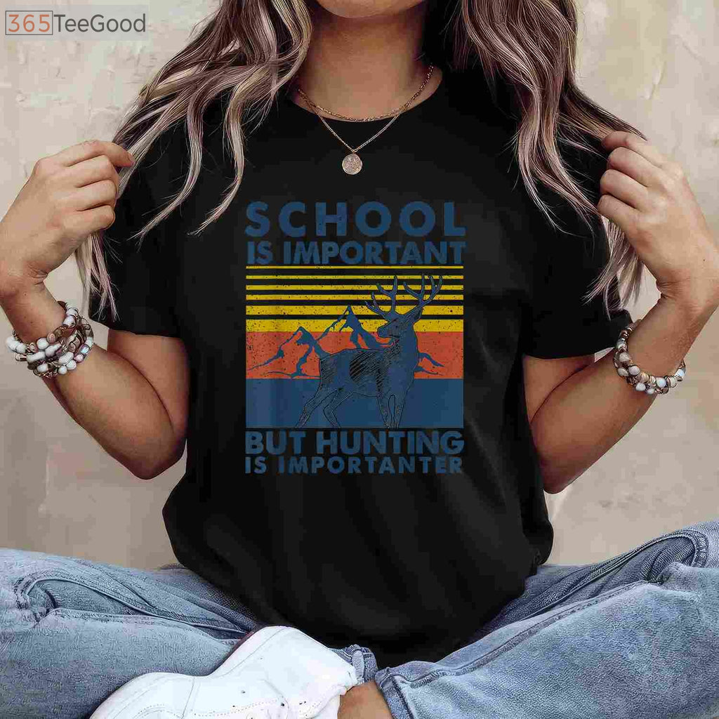 School is Important But Hunting is Importanter, Funny Youth Deer Hunting Tee