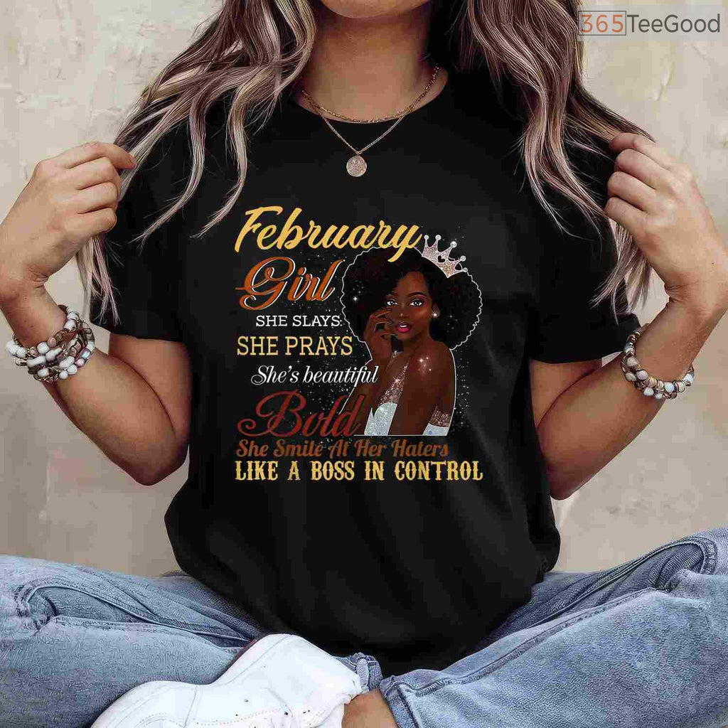 She Slays She Prays February Shirt – Beautiful Birthday Girl Faith T-Shirt