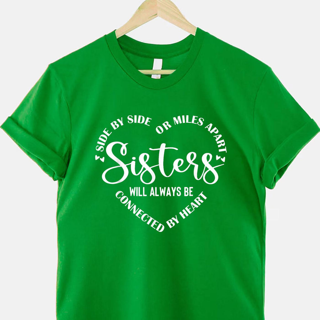 Side by Side Miles Apart Sisters Always Connected by Heart T-Shirt Tee Meaningful Sister Bond Gift