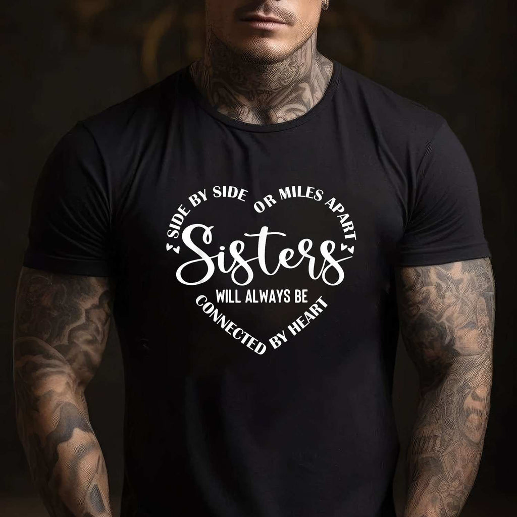 Side by Side Miles Apart Sisters Always Connected by Heart T-Shirt Tee Meaningful Sister Bond Gift