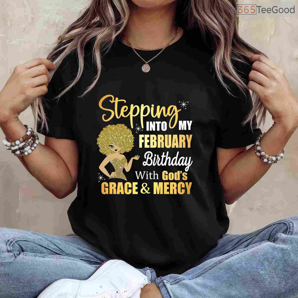 Stepping Into My February Birthday With God's Grace Long Sleeve Shirt