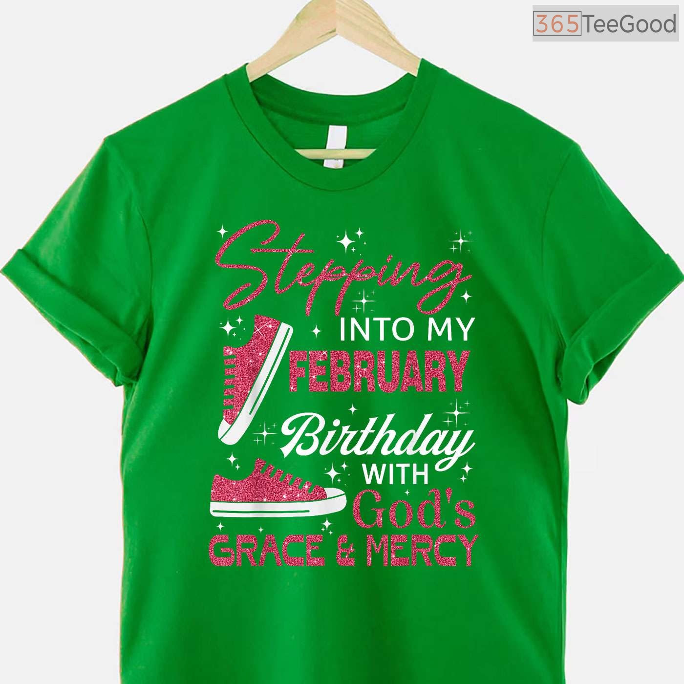 Stepping Into My February Birthday With God's Grace & Mercy Faith Shirt