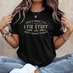 That’s What I Do I Fix Stuff Funny Dad Quote T-Shirt Tee for Men Unisex Adults