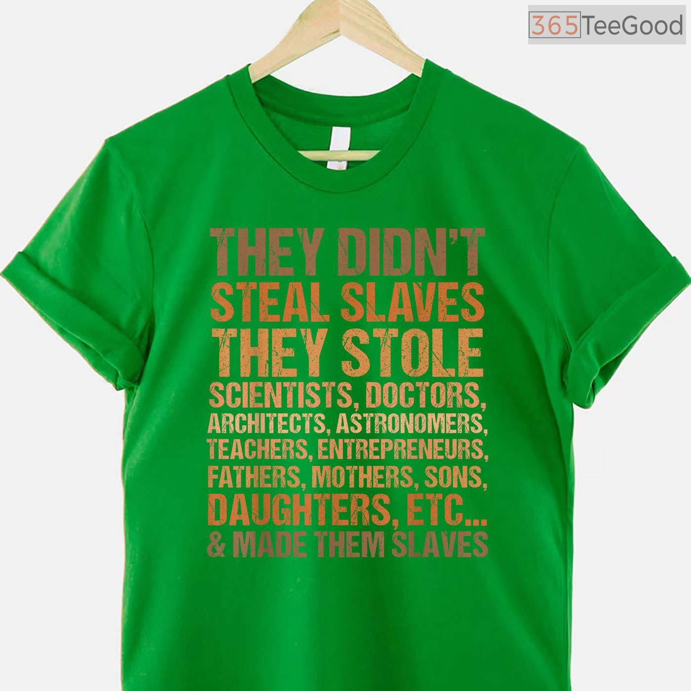 They Didn't Steal Slaves They Stole Royalty T-Shirt Black History Month Melanin Shirt