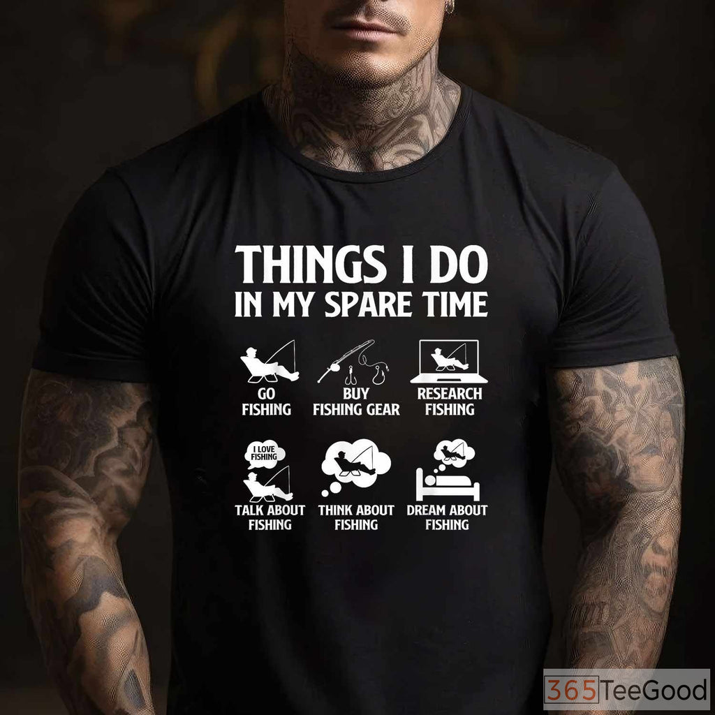 Things I Do in My Spare Time Fishing Shirt - Hobbyist Bass Fishing Tee for Men