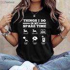 Things I Do In My Spare Time Shirt, Funny Deer Hunting Hobbyist Graphic Tee