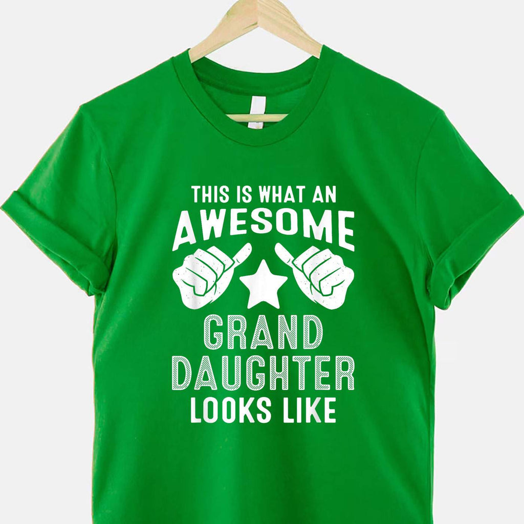 This Is What an Awesome Granddaughter Looks Like T-Shirt Tee Funny Granddaughter Gift for Family Pride