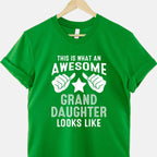 This Is What an Awesome Granddaughter Looks Like T-Shirt Tee Funny Granddaughter Gift for Family Pride
