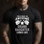 This Is What an Awesome Granddaughter Looks Like T-Shirt Tee Funny Granddaughter Gift for Family Pride