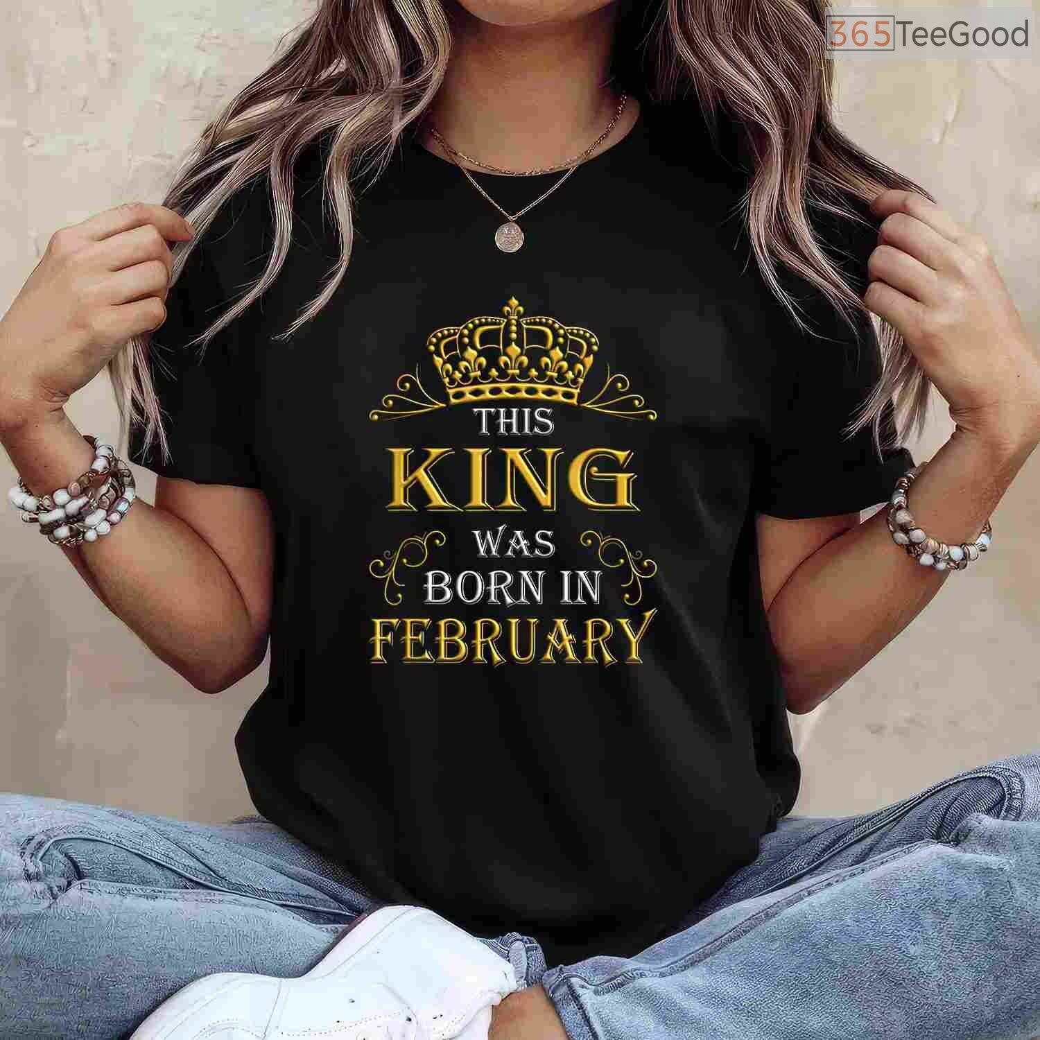 This King Was Born In February Shirt – Men's Birthday Crown Gift