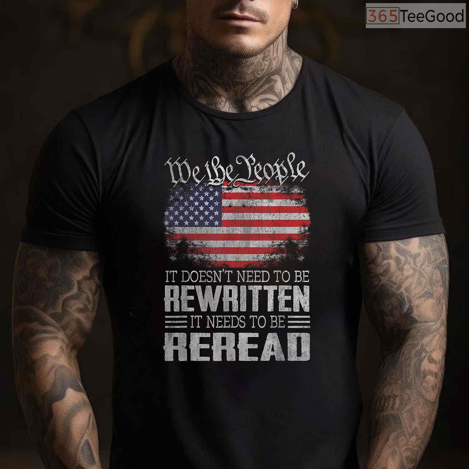 US Flag Constitution of The USA Needs to Be Reread T-Shirt We The People Patriotic Shirt