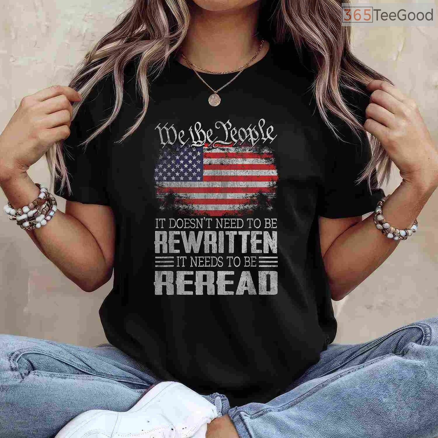 US Flag Constitution of The USA Needs to Be Reread T-Shirt We The People Patriotic Shirt