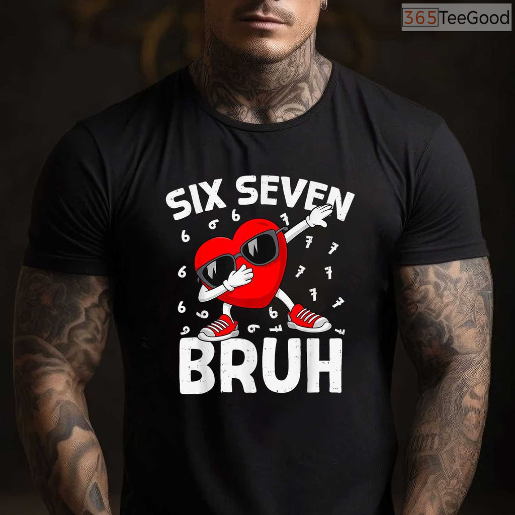 Valentines Day Six Seven Bruh 6 7 Meme T-Shirt, Funny Math Joke Dab Dance Heart Shirt for Boys