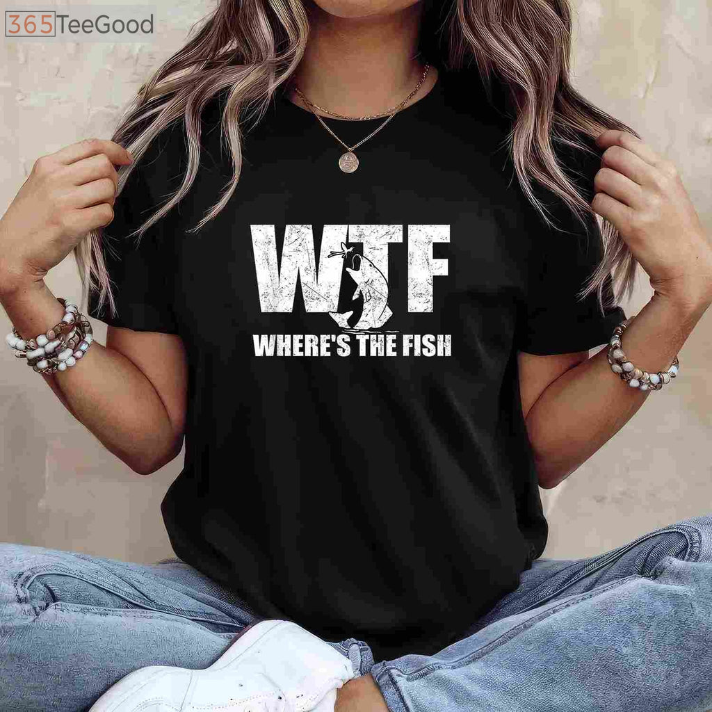 WTF Where's The Fish Funny Fishing Shirt - Men's Father's Day Gift