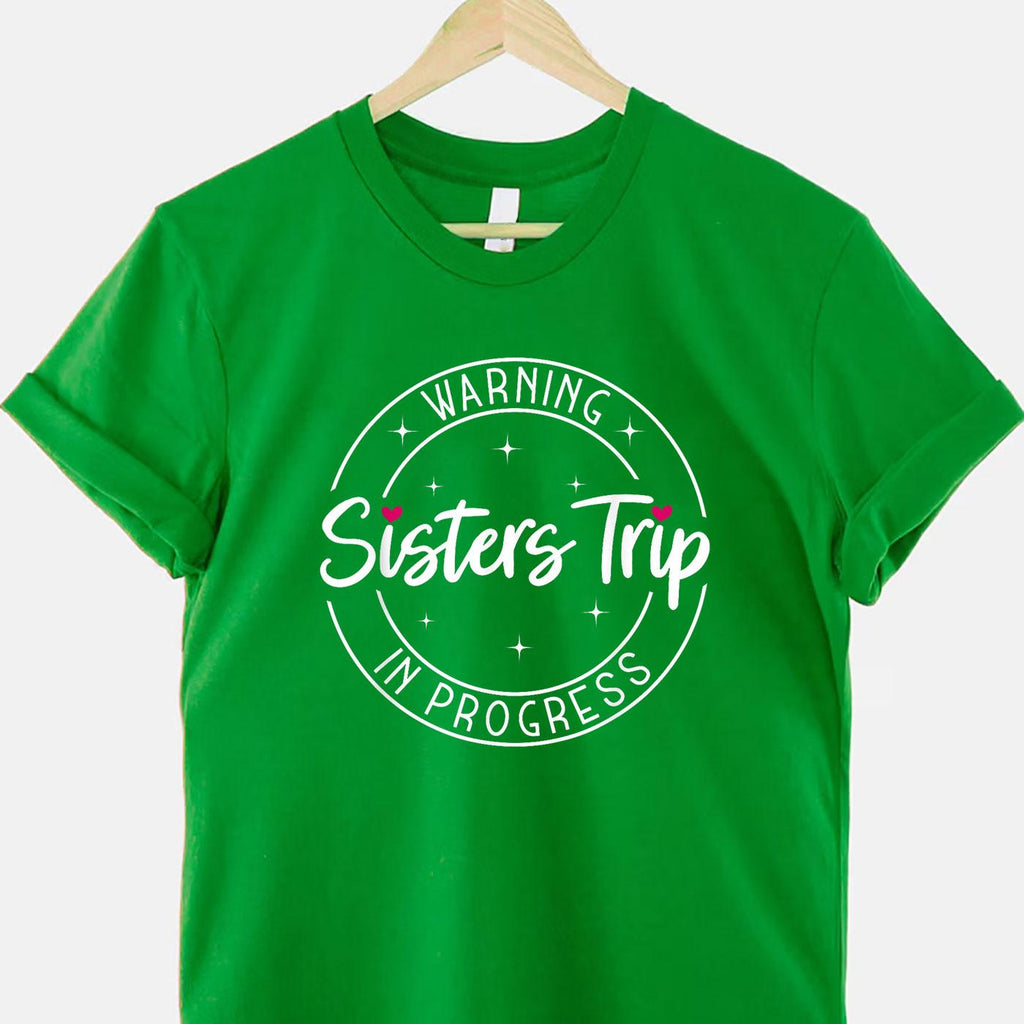 Warning Sisters Trip in Progress T-Shirt Tee Matching Sisters Vacation Travel Gift