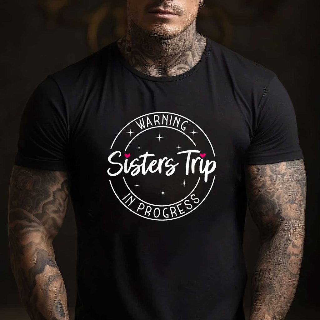 Warning Sisters Trip in Progress T-Shirt Tee Matching Sisters Vacation Travel Gift