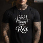 We Go Red For Heart Disease Shirt – February Awareness Campaign Tee
